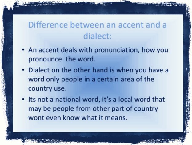 Accents and dialects Accents and dialects