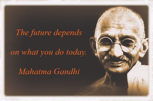 Gandhi great quote on future
